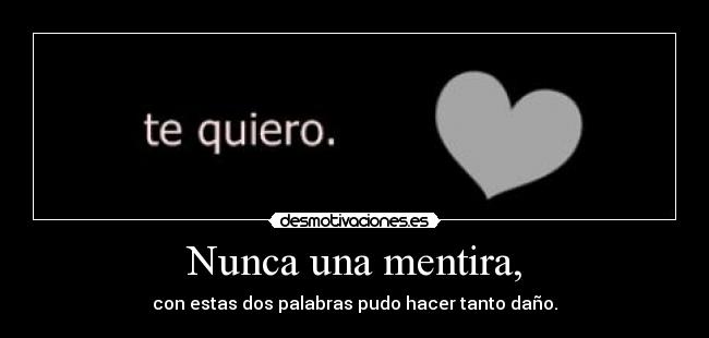 Nunca una mentira, - 