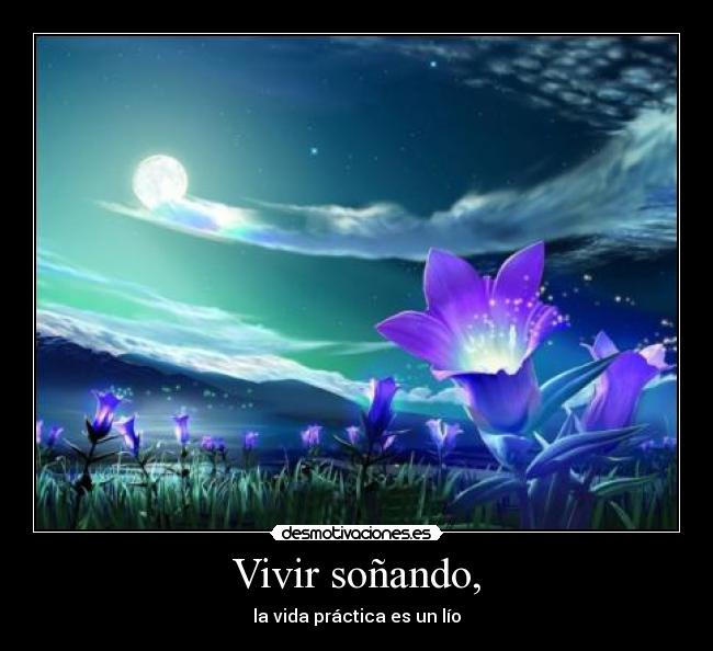 Vivir soñando, - 