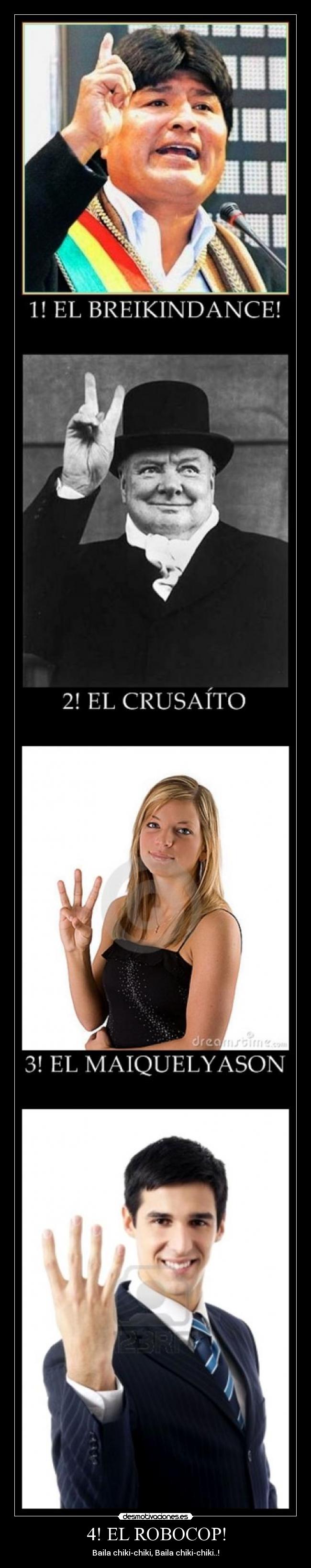 carteles chiki chiki robocop maikejason crusaito breikisdance baila desmotivaciones