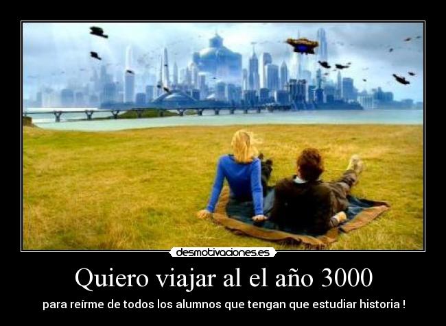 carteles viajar ano 3000 desmotivaciones