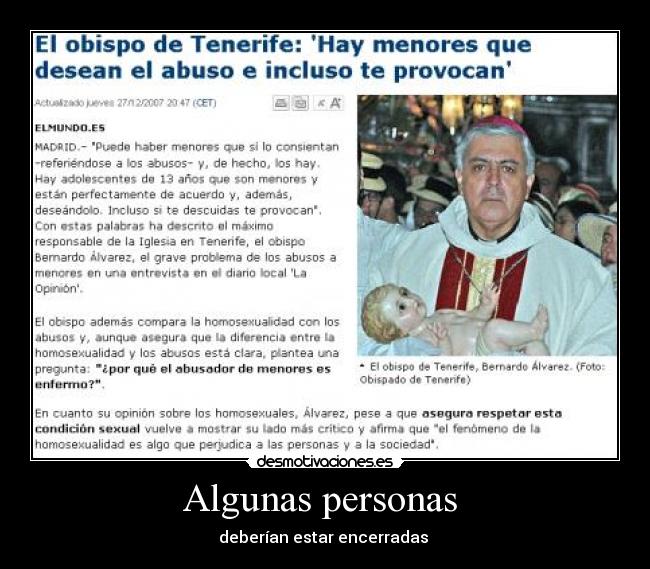 Algunas personas  - deberían estar encerradas 