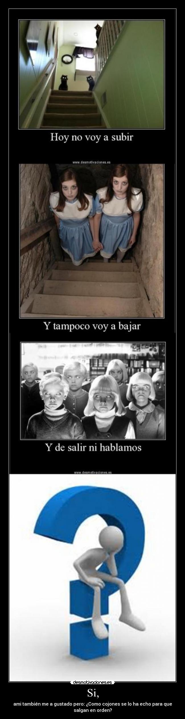 Si, - ami también me a gustado pero: ¿Como cojones se lo ha echo para que
salgan en orden?