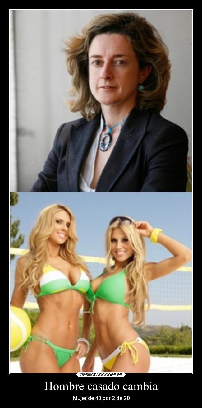 Hombre casado cambia - Mujer de 40 por 2 de 20