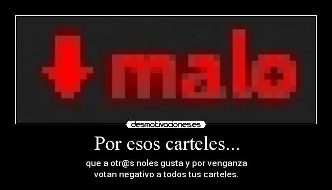 Por esos carteles... - 