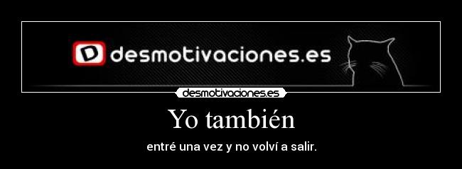 Yo también -