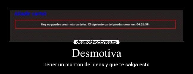 carteles desmotivaideasdesmotivacioneshorascuatro desmotivaciones