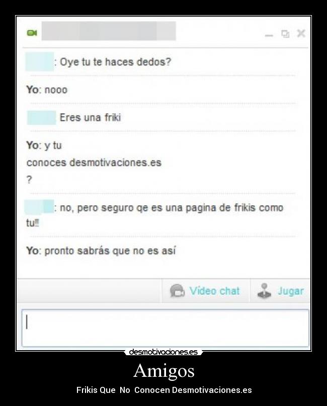 Amigos - Frikis Que No Conocen Desmotivaciones.es