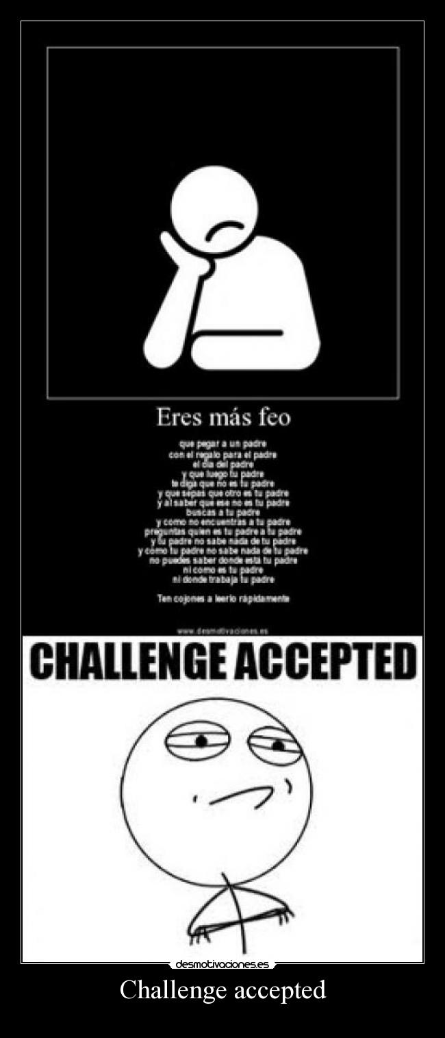 Challenge accepted - 