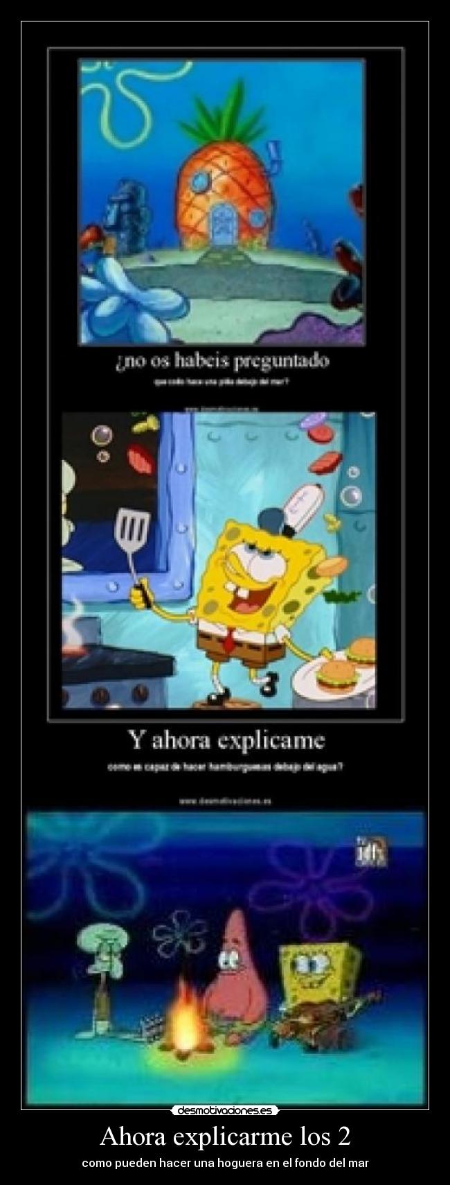 Ahora explicarme los 2 - como pueden hacer una hoguera en el fondo del mar