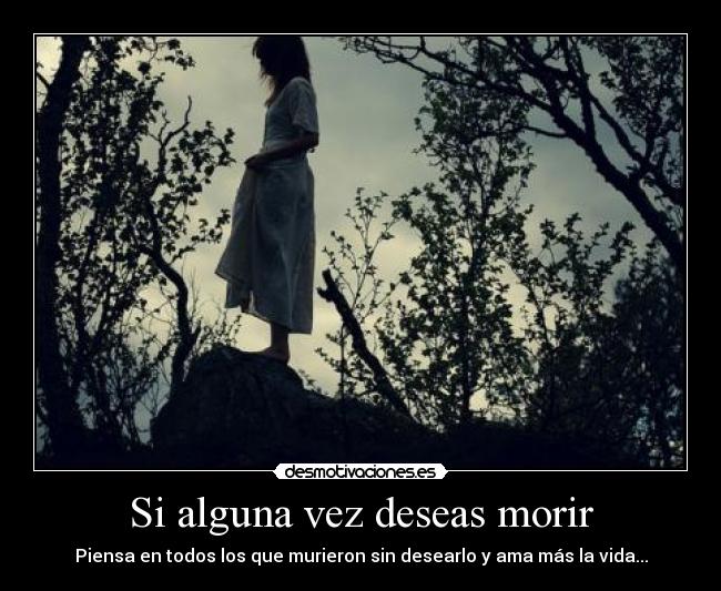 Si alguna vez deseas morir -