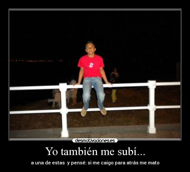 Yo también me subí... -
