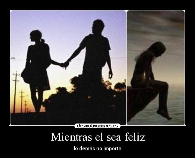 Mientras el sea feliz -