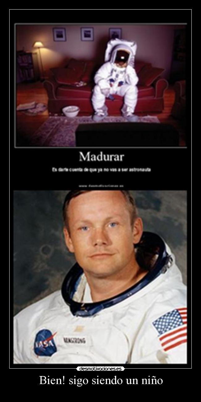 Bien! sigo siendo un niño -
