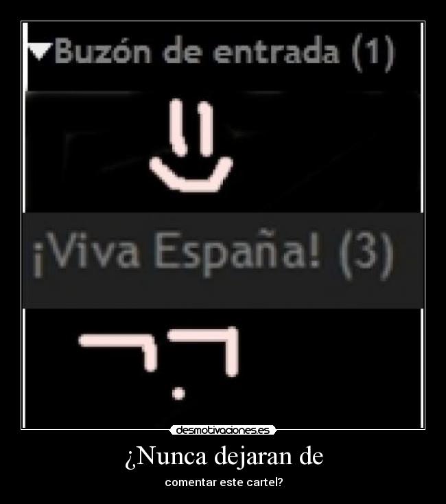 ¿Nunca dejaran de - comentar este cartel?