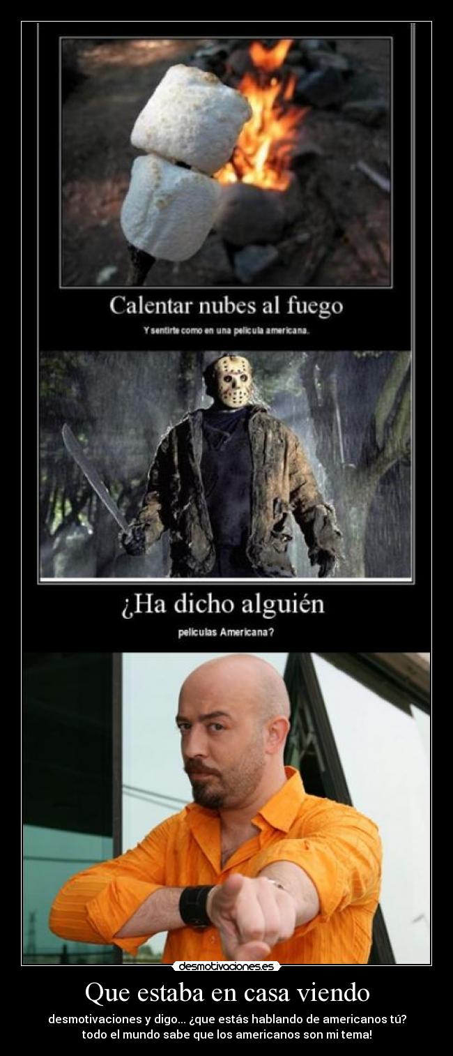 Que estaba en casa viendo - 