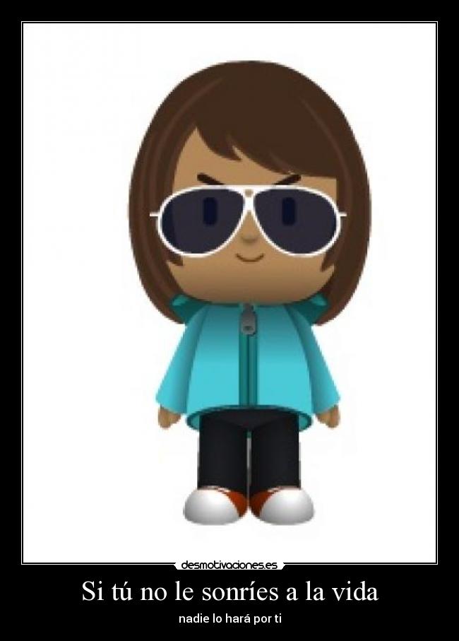 Si tú no le sonríes a la vida - 