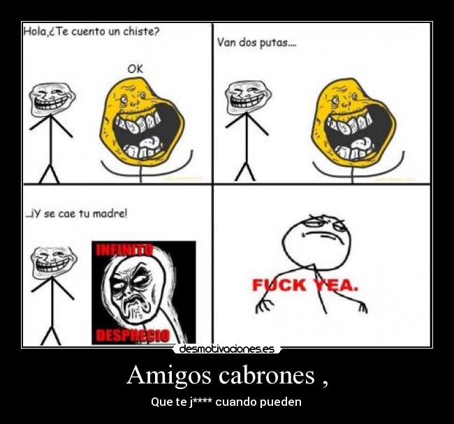 Amigos cabrones , - 