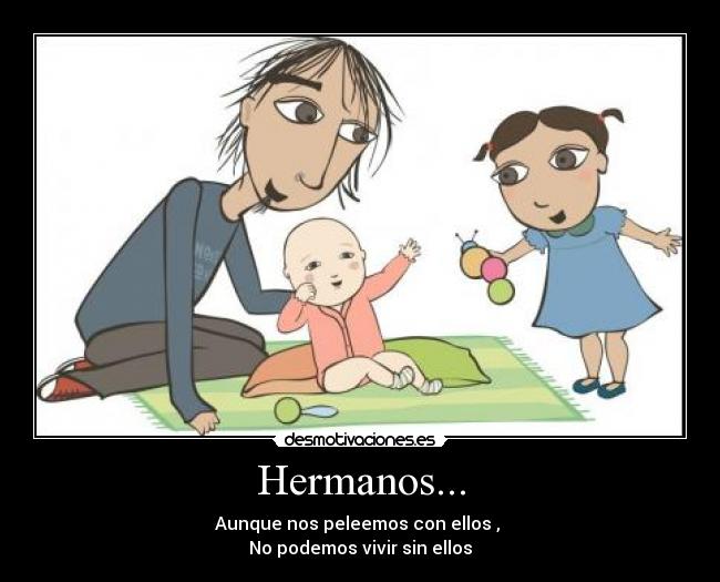 Hermanos... -
