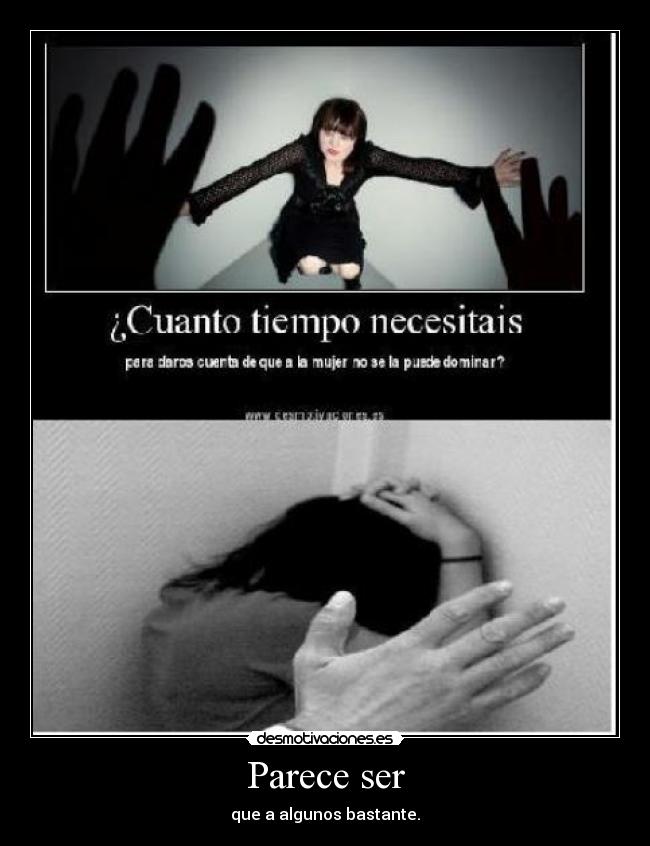 Parece ser - que a algunos bastante.