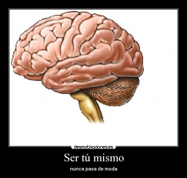 Ser tú mismo - nunca pasa de moda