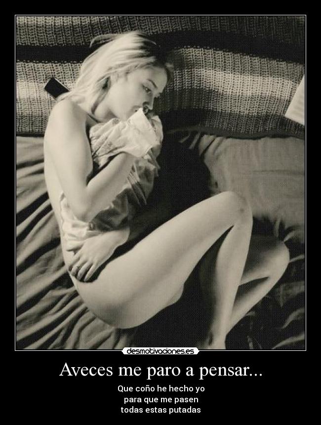 Aveces me paro a pensar... -