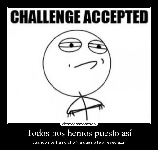 Todos nos hemos puesto así - 