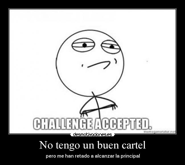 No tengo un buen cartel - 