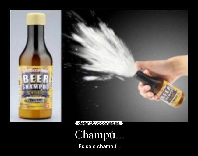 Champú... -