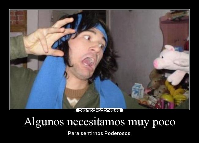 carteles chancho raro gente felicidad feliz necesitar muy poco poderoso poderosos desmotivaciones