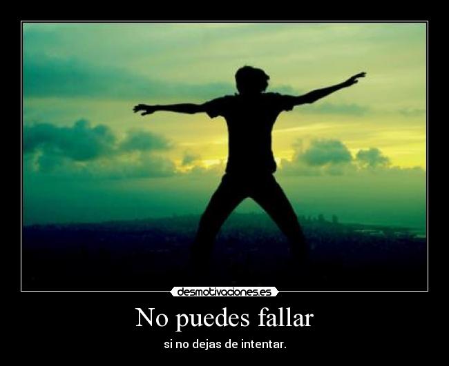 No puedes fallar -