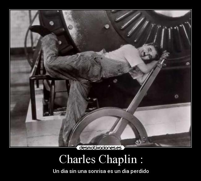 Charles Chaplin : -