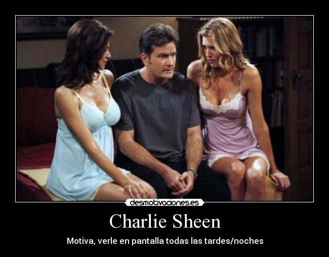 Charlie Sheen - Motiva, verle en pantalla todas las tardes/noches