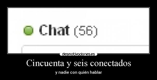Cincuenta y seis conectados -
