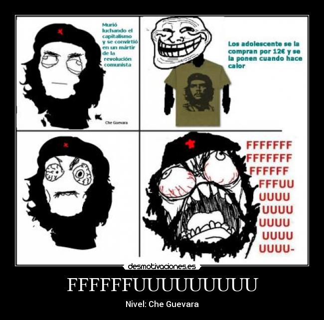 FFFFFFUUUUUUUUU - Nivel: Che Guevara