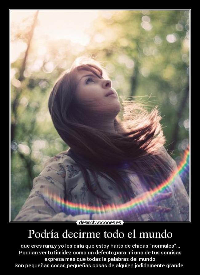 Podría decirme todo el mundo -