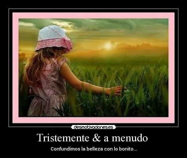 Tristemente & a menudo  - 
