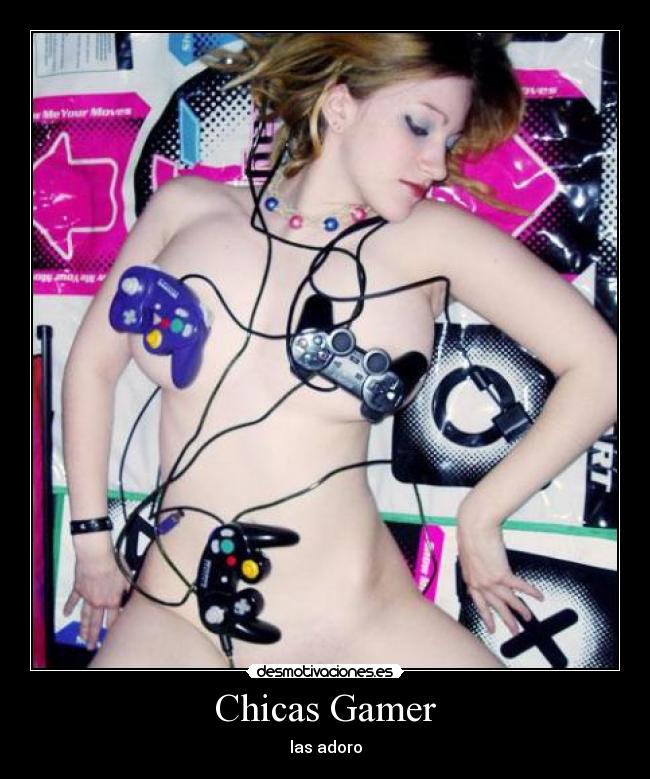 Chicas Gamer - las adoro
