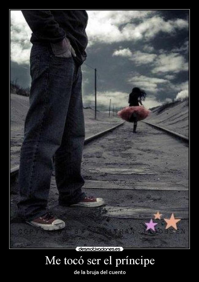 Me tocó ser el príncipe - de la bruja del cuento