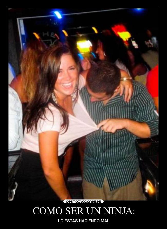 COMO SER UN NINJA: - LO ESTAS HACIENDO MAL