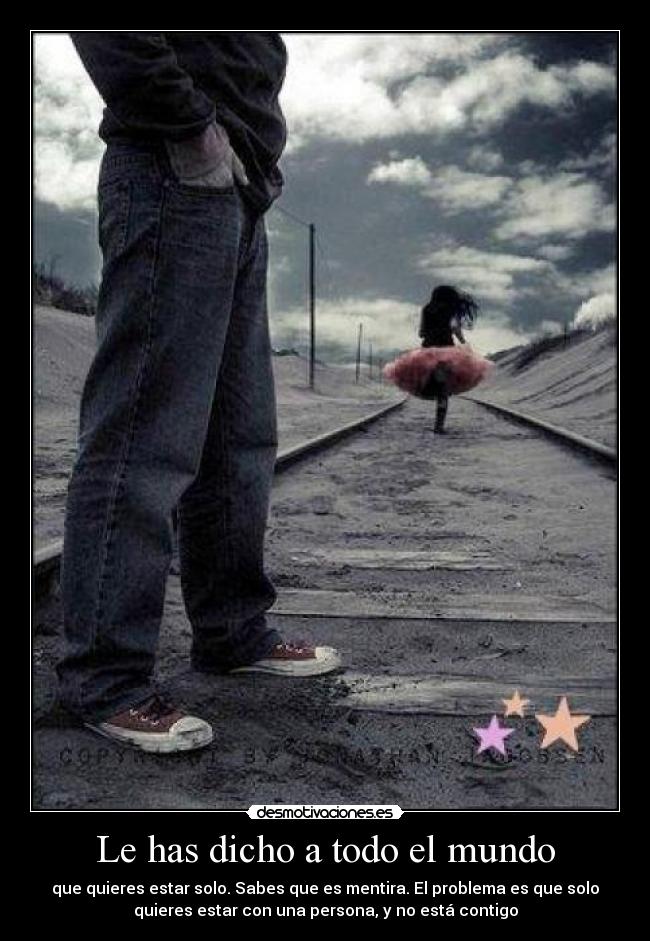 Le has dicho a todo el mundo - 