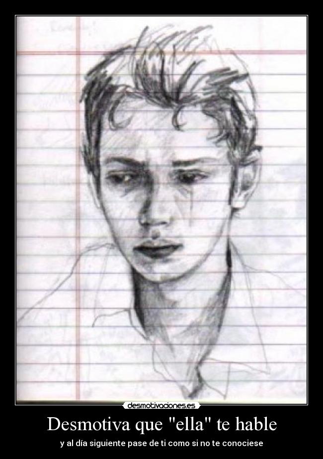 Desmotiva que ella te hable - 