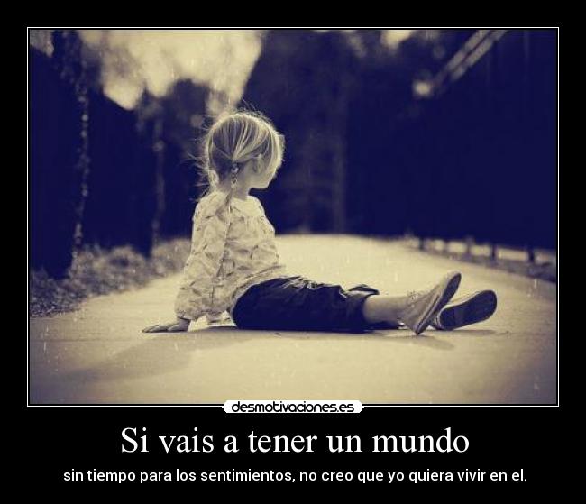 Si vais a tener un mundo - 