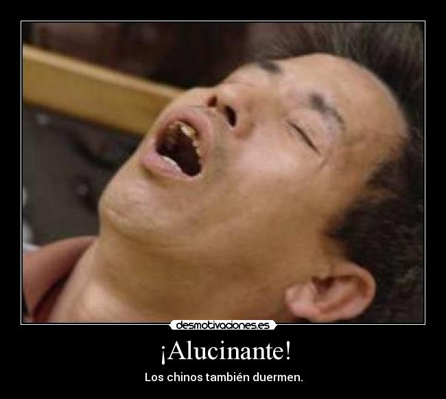 ¡Alucinante! - Los chinos también duermen.