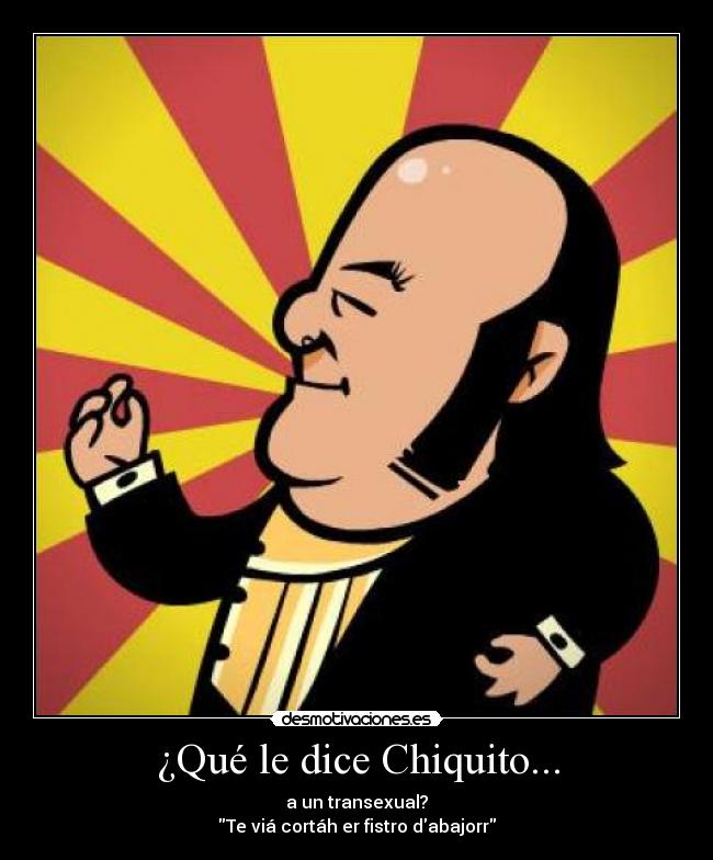 carteles chiquito-transexual desmotivaciones