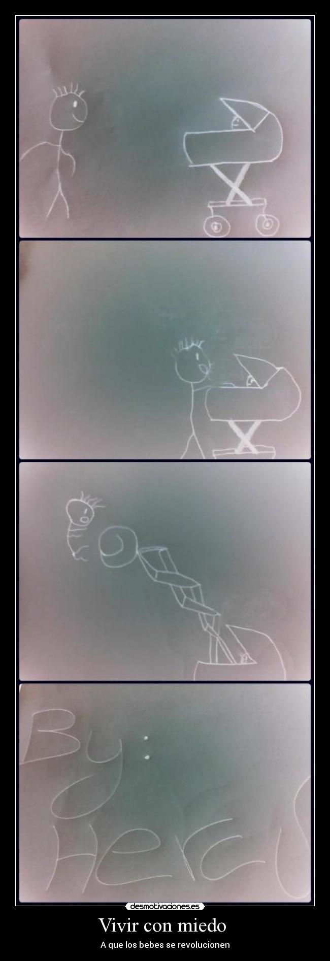 Vivir con miedo - A que los bebes se revolucionen