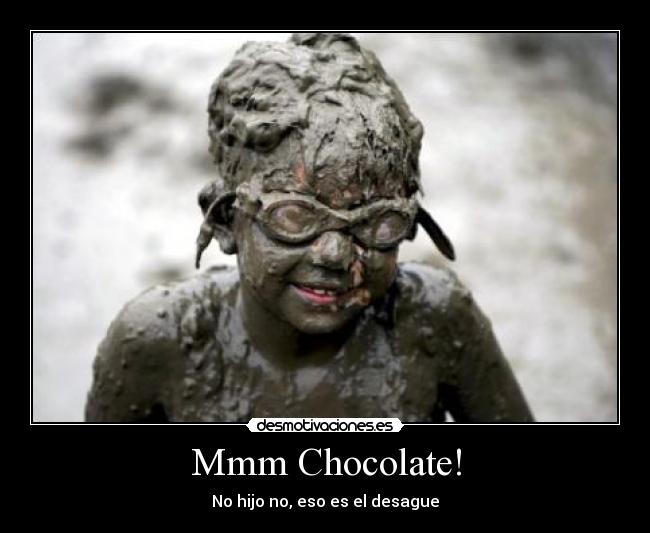 Mmm Chocolate! -