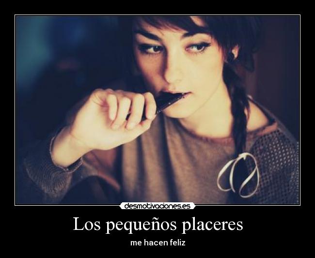 Los pequeños placeres -