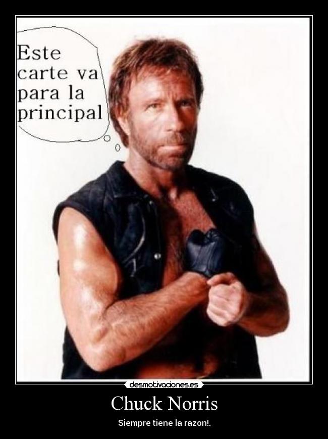 Chuck Norris - Siempre tiene la razon!.