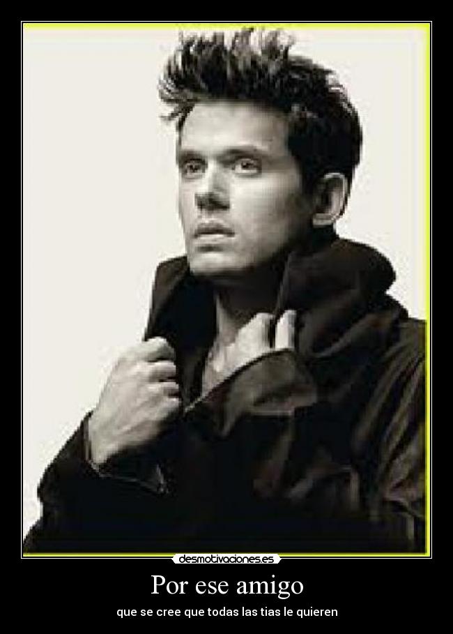 Por ese amigo -