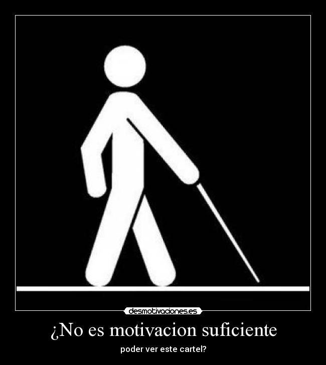 ¿No es motivacion suficiente - 